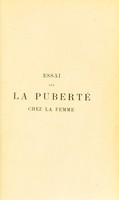 view Essai sur la puberté chez la femme : psychologie, physiologie, pathologie / par Marthe Francillon.