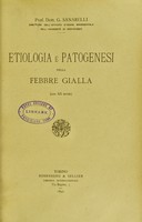 view Etiologia e patogenesi della febbre gialla / G. Sanarelli.