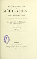 view Étude comparée du médicament et de la série médicamenteuse : de la série sédative et excito-motrice : le mal des montagnes (étude de physiologie pathologique) / par le Dr Duboué.