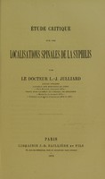 view Étude critique sur les localisations spinales de la syphilis / par L.-J. Julliard.