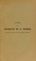 view Etude sur la physiologie de la nourrice, en particulier au point de vue de sa résistance aux maladies; étude expérimentale et clinique / par Georges Vitry.