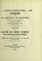 view Etude sur une cause de mort subite dans le rhumatisme articulaire chronique / par H. Chopy.