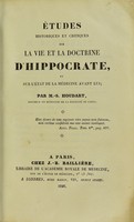 view Etudes historiques et critiques sur la vie et la doctrine d'Hippocrate et sur l'etat de la medecine avant lui / par M.S. Houdart.