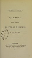 view Examination for the degree of Doctor of Medicine in the year 1840 / University of London.