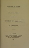 view Examination for the degree of Doctor of Medicine in the year 1842 / University of London.