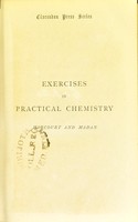 view Exercises in practical chemistry. Series I : Qualitative exercises / by A.G. Vernon-Harcourt and H.G. Madan.
