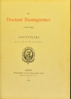 view Le Docteur Baumgartner (1808-1895) : souvenirs de sa vie et de ses écrits.