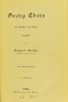 view Georg Ebers, der Forscher und Dichter / dargestellt von Richard Gosche. Mit dem Portrait des Dichters.