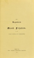 view The registers of Monk Fryston, in the West Riding of Yorkshire : 1538-1678 / transcribed by J.D. Hemsworth.