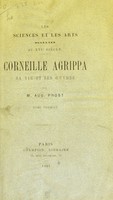 view Corneille Agrippa : sa vie et ses œuvres / par M. Aug. Prost.