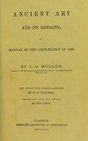 view Ancient art and its remains, or, A manual of the archaeology of art / By C.O. Müller.