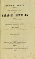 view Traité théorique et pratique des maladies mentales considérées dans leur nature, leur traitement, et dans leur rapport avec la médecine légale des aliénés / M. Morel.