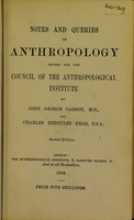 view Notes and queries on anthropology / edited for the Council of the Anthropological Institute by John George Garson and Charles Hercules Read.