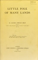 view Little folk of many lands / by Louise Jordan Miln.