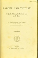 view Labour and victory : a book of examples for those who would learn / by Alexander H. Japp.