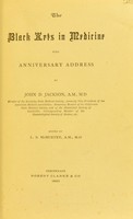 view The black arts in medicine : with anniversary address / by John D. Jackson ; edited by L. S. McMurtry.