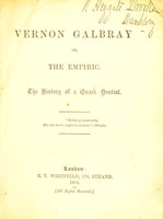 view Vernon Galbray, or, The empiric : the history of a quack dentist.