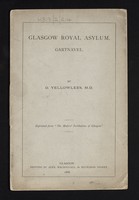 view Pamphet titled Glasgow Royal Asylum, Gartnavel, by D Yellowlees, Physician Superintendent