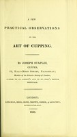 view A few practical observations on the art of cupping / by Joseph Staples.