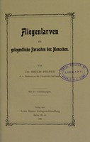 view Fliegenlarven als gelegentliche Parasiten des Menschen / von Erich Peiper.