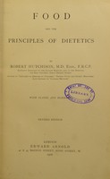 view Food and the principles of dietetics / by Robert Hutchison.