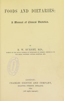 view Foods and dietaries : a manual of clinical dietetics / by R.W. Burnet.