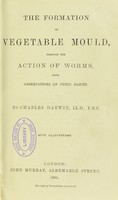 view The formation of vegetable mould, through the action of worms : with observations on their habits / by Charles Darwin.