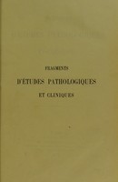 view Fragments d'études pathologiques et cliniques / par Ch. Schützenberger.