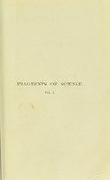 view Fragments of science : a series of detached essays, addresses, and reviews / by John Tyndall.