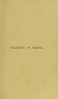 view Fragments of science for unscientific people : a series of detached essays, lectures, and reviews / by John Tyndall.