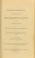 view A further examination of the principles of the treatment of gout : with observations on the use and abuse of colchicum / by Sir Charles Scudamore.