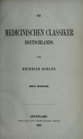 view Geschichte der deutschen Medicin : die medicinischen Classiker Deutschlands / von Heinrich Rohlfs.
