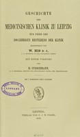 view Geschichte der medicinischen Klinik zu Leipzig zur Feier des 100-jahrigen Bestehens der Klinik / Wilhelm His ; mit einem Vorwort von H. Curschmann.