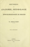 view Grundriss der Anatomie, Physiologie und Entwickelungsgeschichte des Menschen / von Arnold Brass.