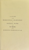 view A guide to the microscopical examination of drinking water : with an appendix on the microscopical examination of air / by J.D. MacDonald.