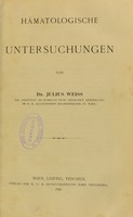 view Hämatologische Untersuchungen / von Julius Weiss.