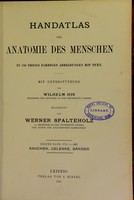 view Handatlas der Anatomie des Menschen / mit Unterstützung von Wilhelm His ; bearbeitet von Werner Spalteholz.