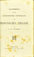 view Hauptmomente in der geschichtlichen Entwickelung der medizinische Therapie / von Jul. Petersen.