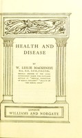 view Health and disease / by W. Leslie Mackenzie.