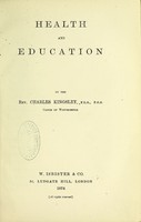 view Health and education / by Charles Kingsley.