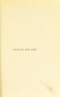 view Health and life / by Benjamin Ward Richardson.