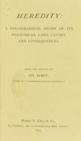 view Heredity : a psychological study of its phenomena, laws, causes, and consequences / from the French of Th. Ribot.