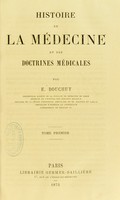 view Histoire de la medecine et des doctrines medicales / par E. Bouchut.