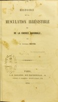 view Histoire de la musculation irrésistible, ou, De la chorée anormale / par le docteur Roth.