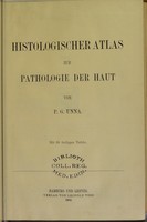 view Histologischer Atlas zur Pathologie der Haut / von P. G. Unna.