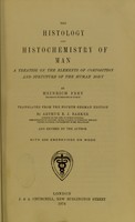 view The histology and histochemistry of man : a treatise on the elements of composition and structure of the human body / by Heinrich Frey ; translated from the fourth German edition by Arthur E. J. Barker and revised by the author.