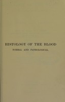 view Histology of the blood, normal and pathological / by P. Ehrlich and A. Lazarus ; edited and translated by W. Myers ; with a preface by G. Sims Woodhead.