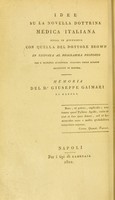 view Idee su la novella dottrina medica Italiana messa in confronto con quella del Dottore Brown, in risposta al programma proposto per l'illustre Accademia italiana delle scienze residente in Modena / memoria del Giuseppe Gaimari.