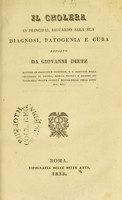 view Il cholera in principal riguardo alla sua diagnosi, patogenia e cura / esposto da Giovanni Dietz.