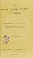 view The influence of the sympathetic on disease / by Edward Long Fox.